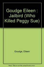 Jailbird (Who Killed Peggy Sue, No. 4)