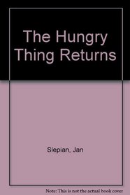 The Hungry Thing Returns