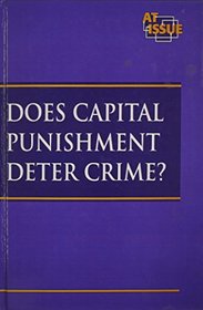 Does Capital Punishment Deter Crime? (At Issue (Sagebrush))