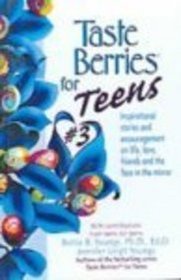 Taste Berries for Teens 3: Inspirational Short Stories and Encouragement on Life