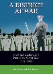 A District at War: Irlam and Cadishead's Part in the Great War 1914-1918