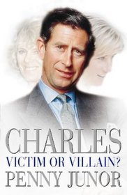 Charles, victim or villain?