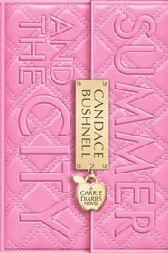 Summer and the City (Carrie Diaries, Bk 2)