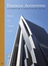 Student Solutions Manual for Stickney/Weil/Schipper/Francis' Financial Accounting: An Introduction to Concepts, Methods and Uses