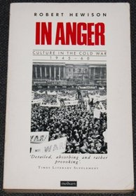 In Anger: Culture in the Cold War, 1945-60