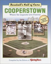 Baseball's Hall of Fame: Cooperstown--Where the Legends Live Forever