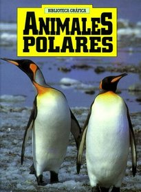 Animales Polares/Polar Animals (Biblioteca Grafica)