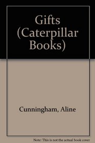 Gifts (Caterpillar Books)