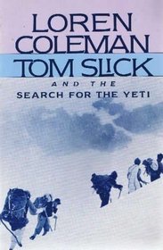 Tom Slick and the Search for the Yeti