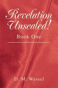 Revelation Unsealed: Book One