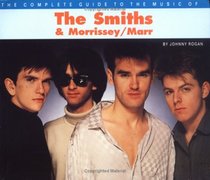 The Smiths (Complete Guide to the Music Of...)