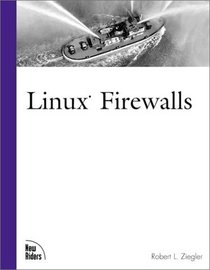 Linux Firewalls (New Riders Professional Library)