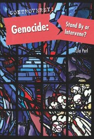 Genocide: Stand by or Intervene? (Controversy! 2)