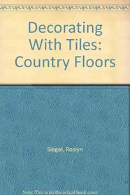 Decorating With Tiles: Country Floors