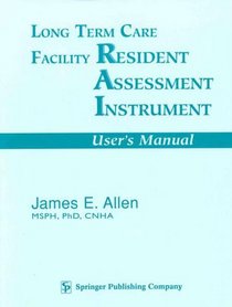 Long Term Care Facility Resident Assessment Instrument: For Use With Version 2.0 of Hcfa