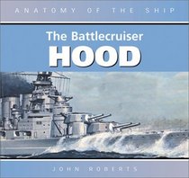 The Battlecruiser Hood (Anatomy of the Ship)