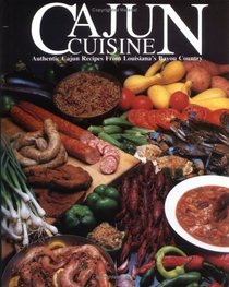 Cajun Cuisine: Authentic Cajun Recipes from Louisiana's Bayou Country