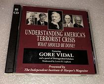 Understanding America's Terrorist Crisis : What Should Be Done (Conceived in Liberty, Vol 1)