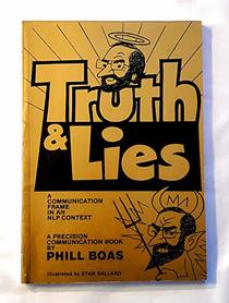 Truth and .Lies : A Communication Framework in an NLP Context