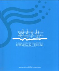 The Architecture and Engineering of Downdraught Cooling: A Design Source Book
