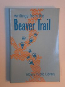Writings from the Beaver Trail