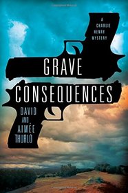 Grave Consequences (Charlie Henry, Bk 2)