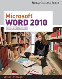 Microsoft  Word 2010: Comprehensive (Shelly Cashman Series(r) Office 2010)