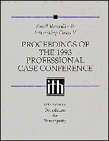 Small Remedies & Interesting Cases V Proceedings of the 1993 Professional Case Conference