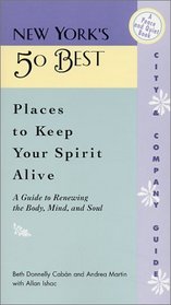New York's 50 Best Places to Keep Your Spirit Alive (New York's 50 Best Series)