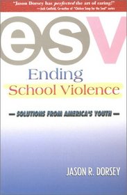 Ending School Violence: Solutions from America's Youth