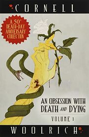 An Obsession with Death and Dying: Volume One