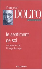 Sentiment De Soi Essais (Francoise Dolto essais) (French Edition)