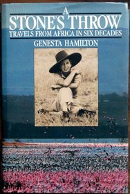 A Stone's Throw: Travels from Africa in Six Decades