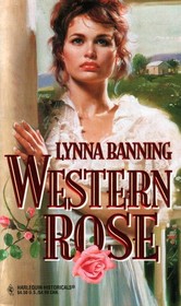 Western Rose (Harlequin Historical, No 310)