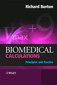 Biomedical Calculations: Principles and Practice