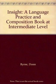 Insight: A Language Practice and Composition Book at Intermediate Level