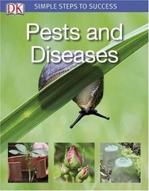 Pests and Diseases (SIMPLE STEPS TO SUCCESS)