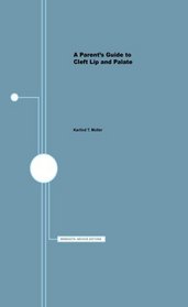 A Parent's Guide to Cleft Lip and Palate