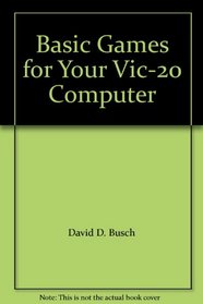 Basic Games for Your Vic-20 Computer