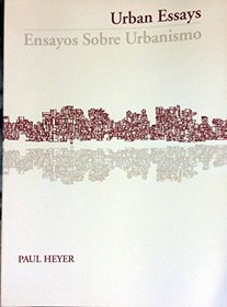 Urban Essays (Ensayos Sobre Urbanismo) (English and Spanish Edition)