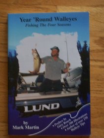 Year 'Round Walleyes Fishing the Four Seasons