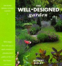 WELL-DESIGNED GARDEN (ROYAL HORTICULTURAL SOCIETY COLLECTION)