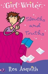 Sleuths and Truths (Girl Writer)