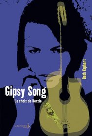 Gipsy Song. Le Choix de Kenzie (French Edition)