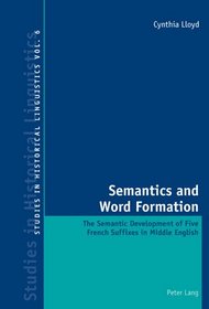Semantics and Word Formation (Studies in Historical Linguistics)