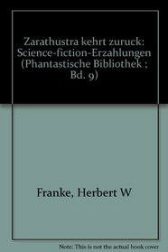 Zarathustra kehrt zuruck: Science-fiction-Erzahlungen (Phantastische Bibliothek ; Bd. 9) (German Edition)