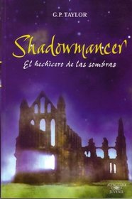 Shadowmancer: El Hechicero de las Sombras (Spanish edition) (Alfaguara Juvenil)