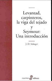 Levantad Carpinteros La Viga del Tejado y Seymour: Una Introduccion