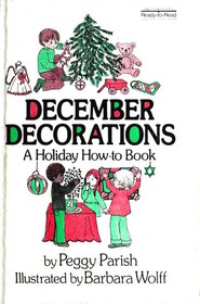 December Decorations: A Holiday How-To Book (Ready-to-Read Handbook)