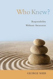 Who Knew?: Responsibility Without Awareness